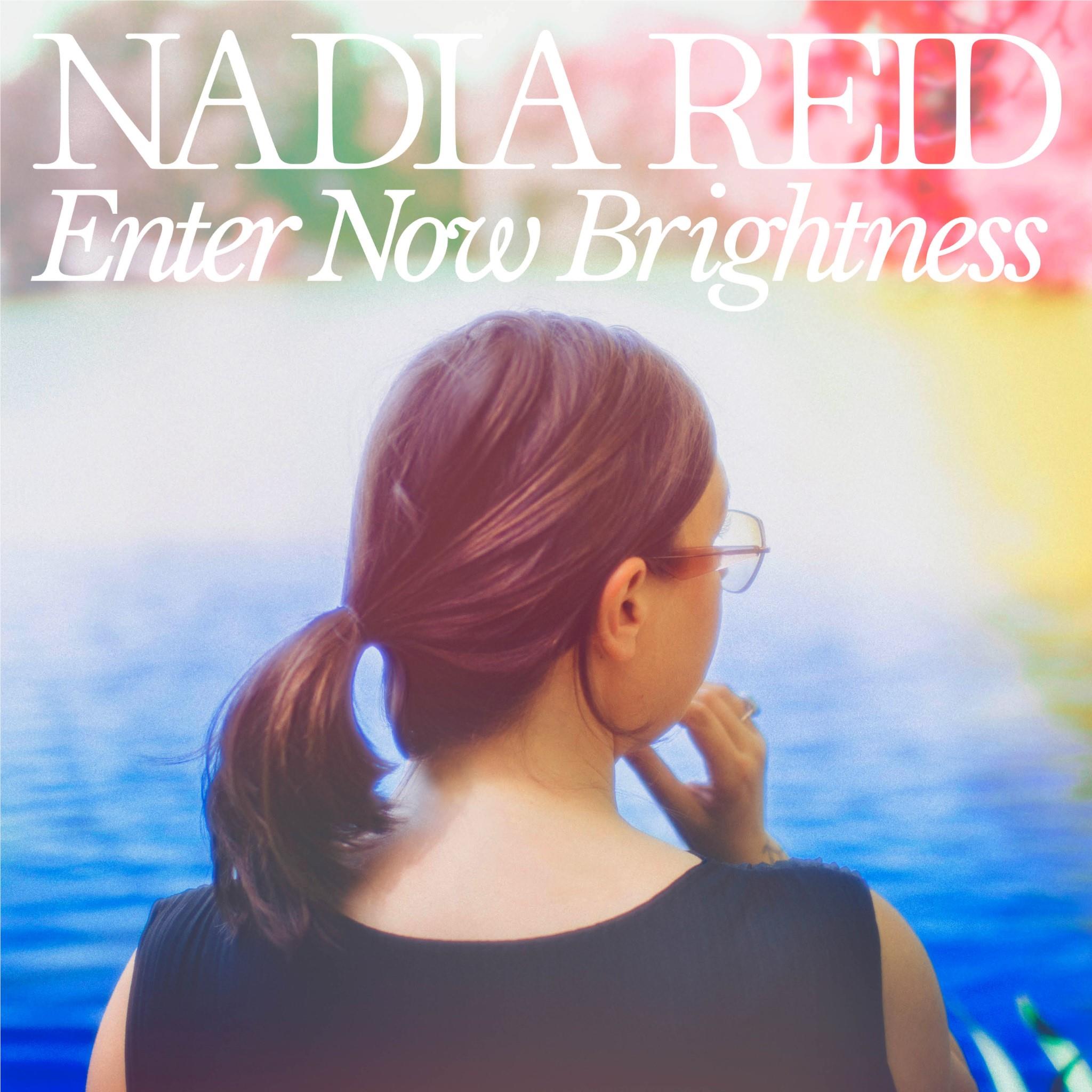 Enter Now Brightness (Vinyl) - By: Nadia Reid