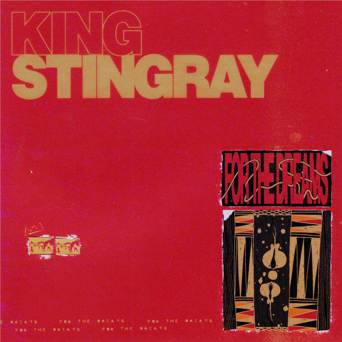 For The Dreams (Red Vinyl) - By: King Stingray
