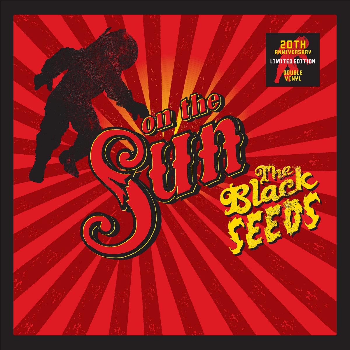 On the Sun (20th Anniversary Edition Vinyl) - By: The Black Seeds