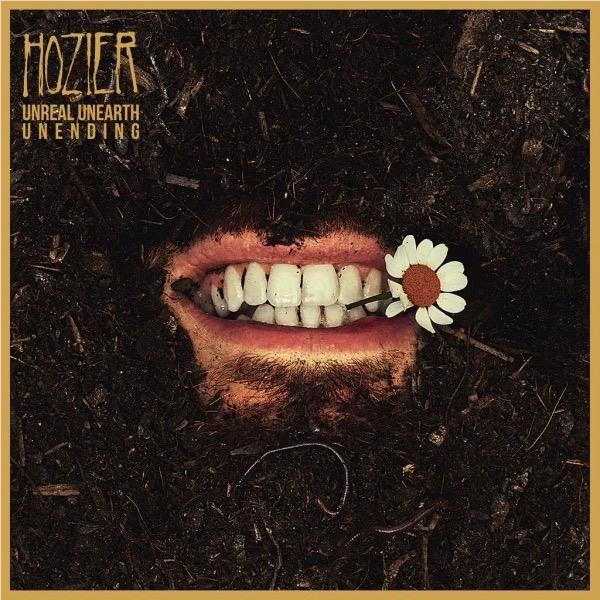 Unreal Unearth: Unending,  By: Hozier