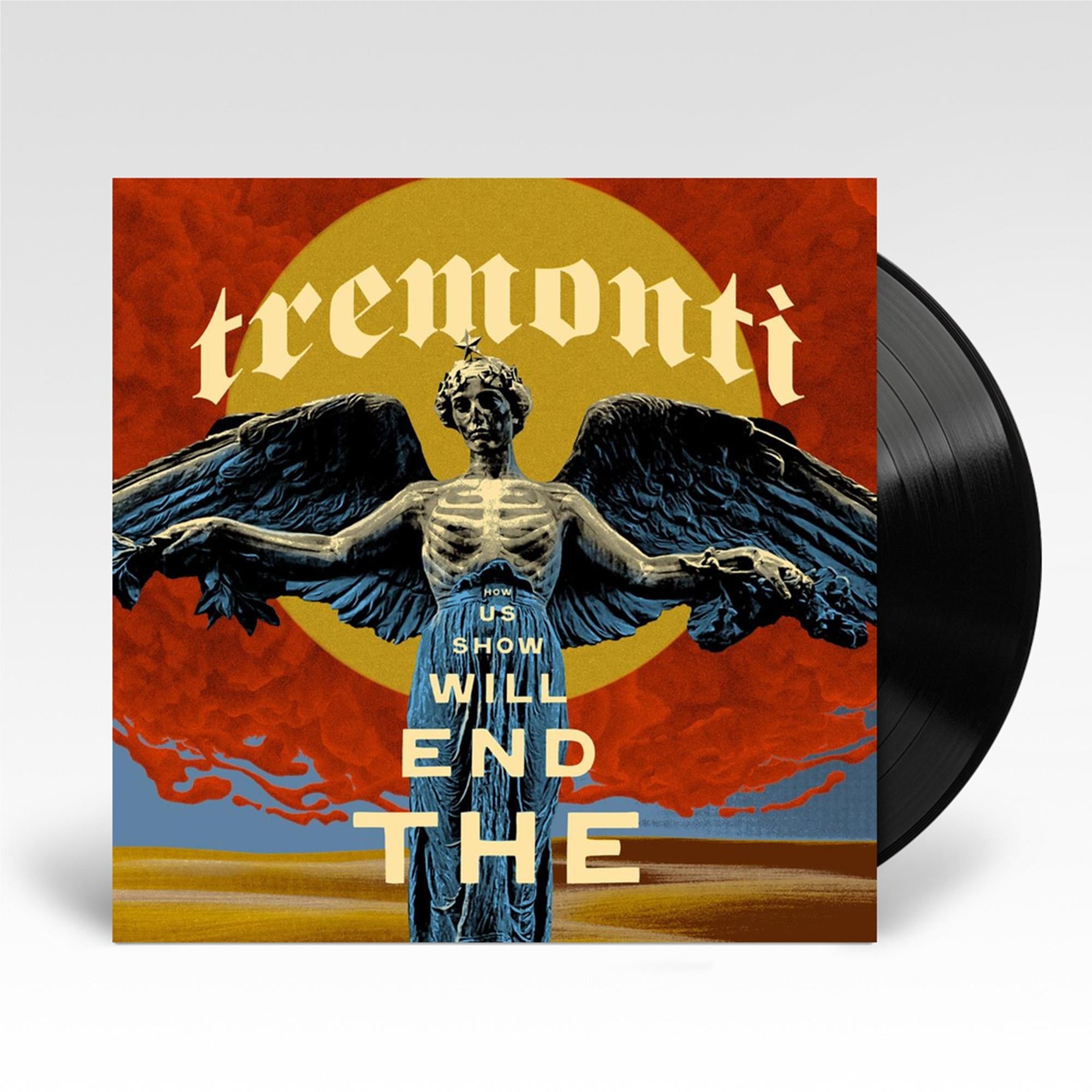The End Will Show Us How (Vinyl) - By: Tremonti