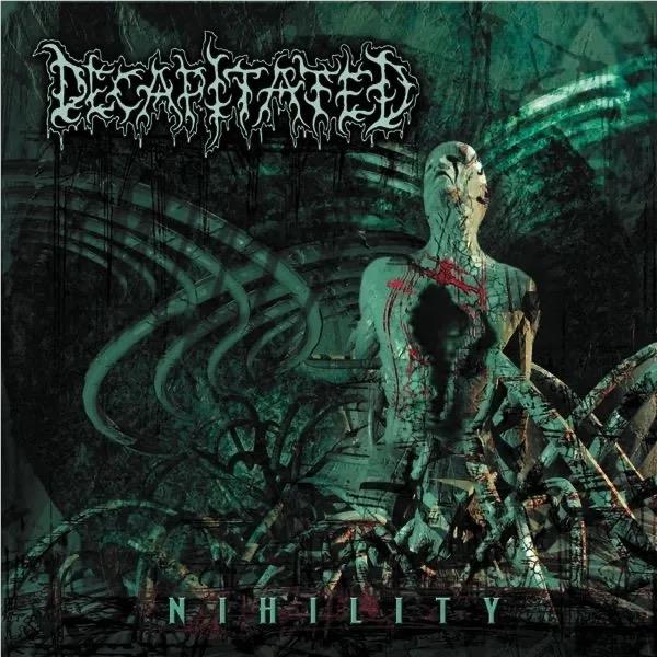 Nihility, By: Decapitated