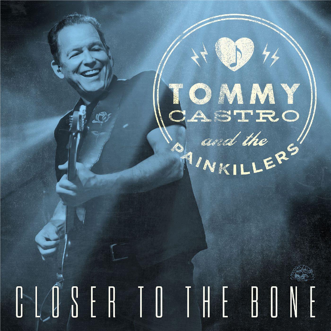 Closer To The Bone, By: Tommy Castro