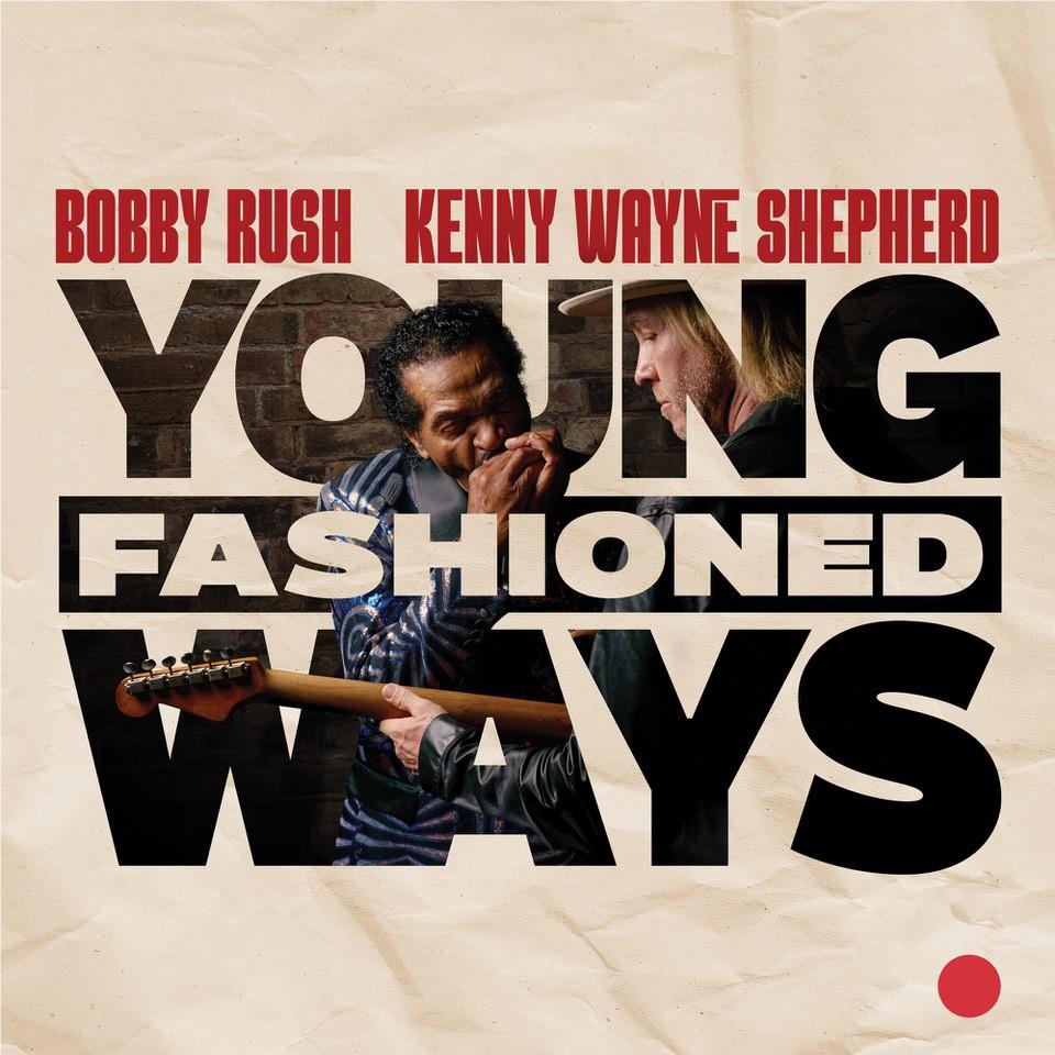 Young Fashioned Ways (Maroon Vinyl with Photographic Etching) - By: Bobby Rush And Kenny Wayne Shepherd