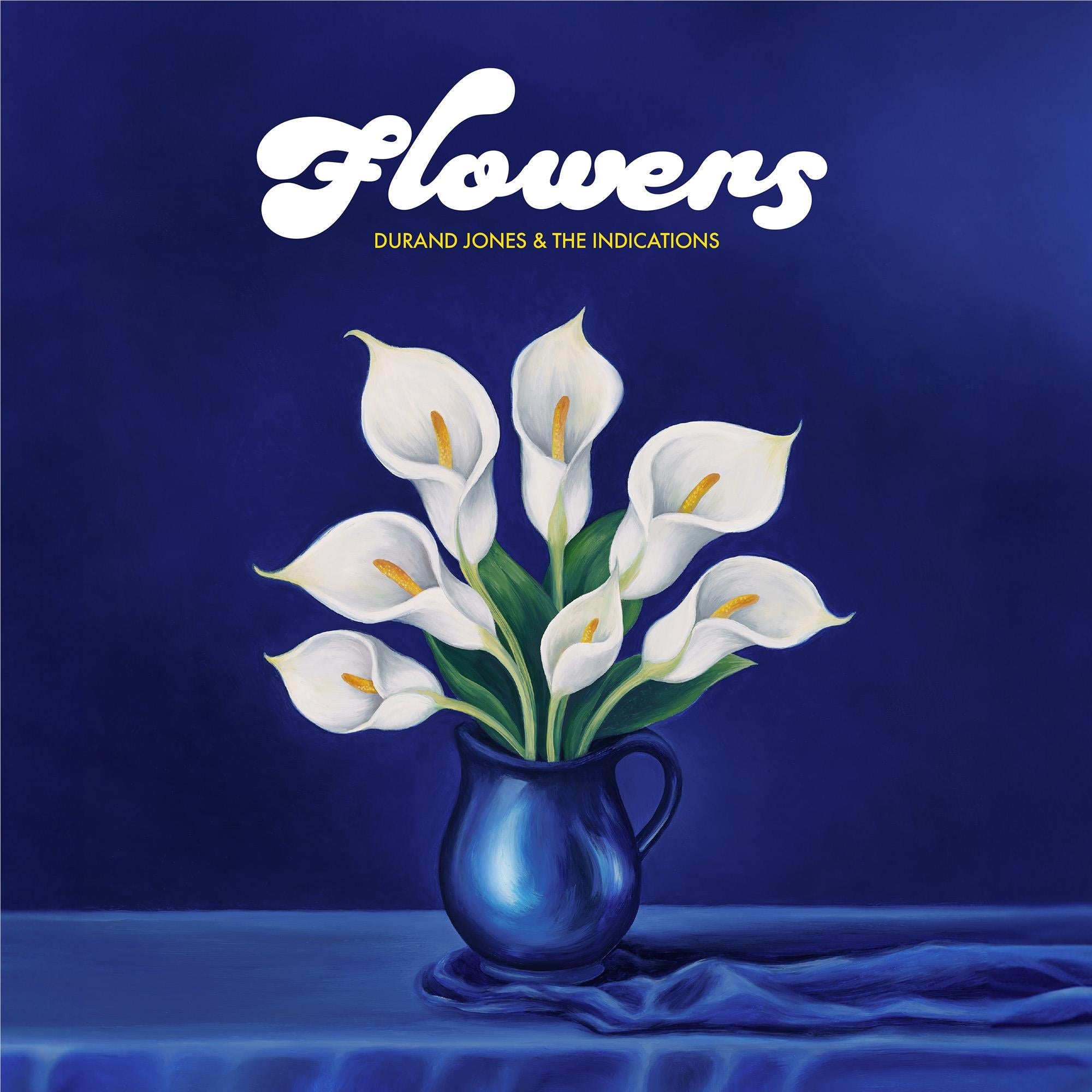 Flowers,  By: Durand Jones & The Indications