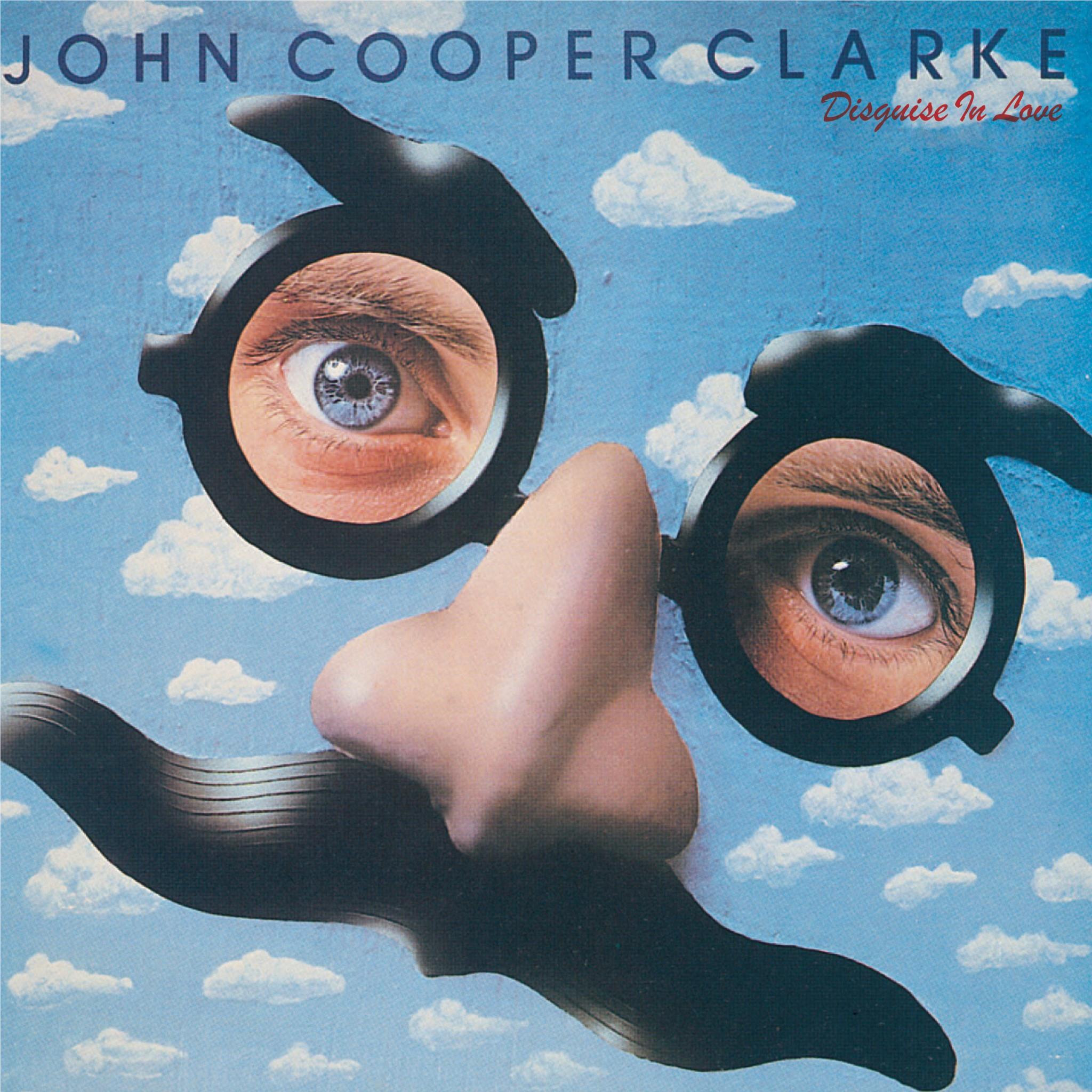 Disguise In Love, By: John Cooper Clarke