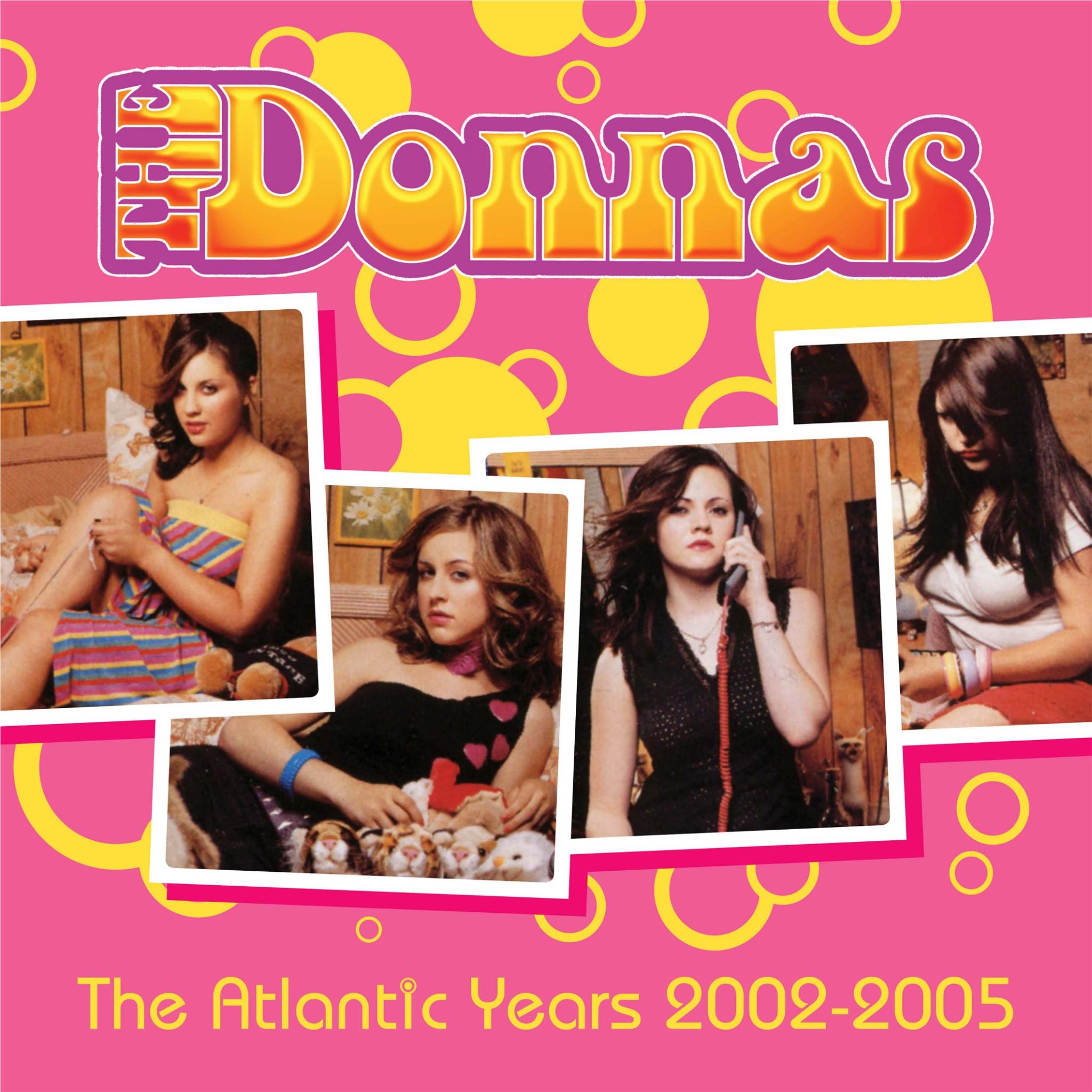 The Atlantic Years 2002 - 2005,  By: The Donnas