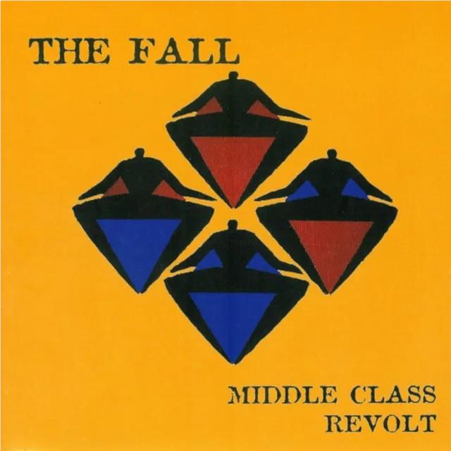 Middle Class Revolt, By: The Fall