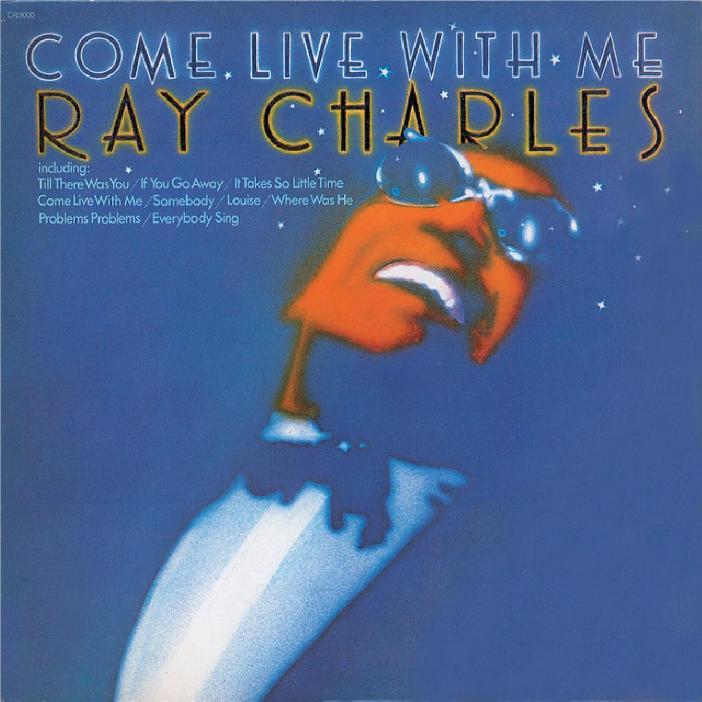 Come Live With Me, By: Ray Charles