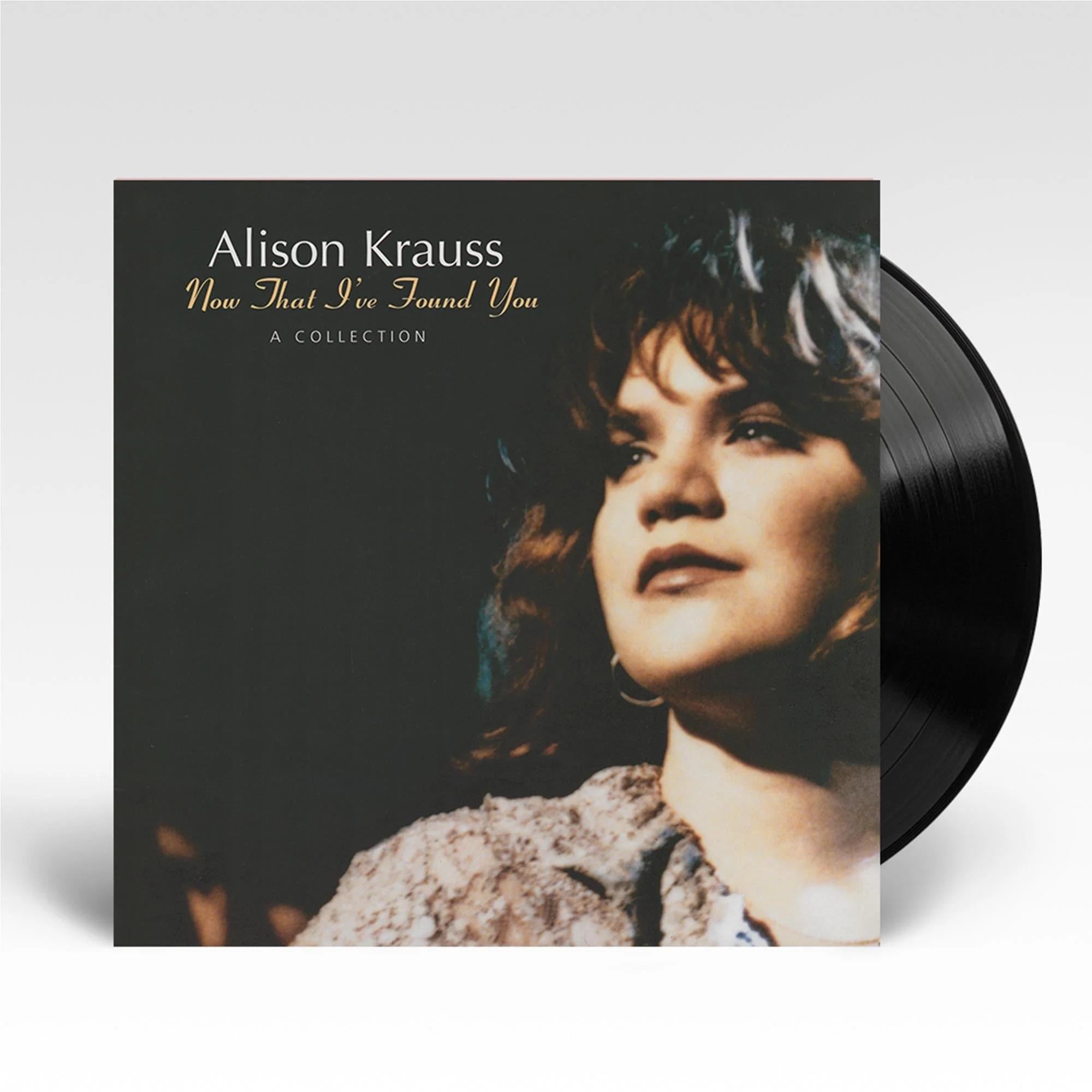 Now That I’ve Found You: A Collection (Vinyl) - By: Alison Krauss