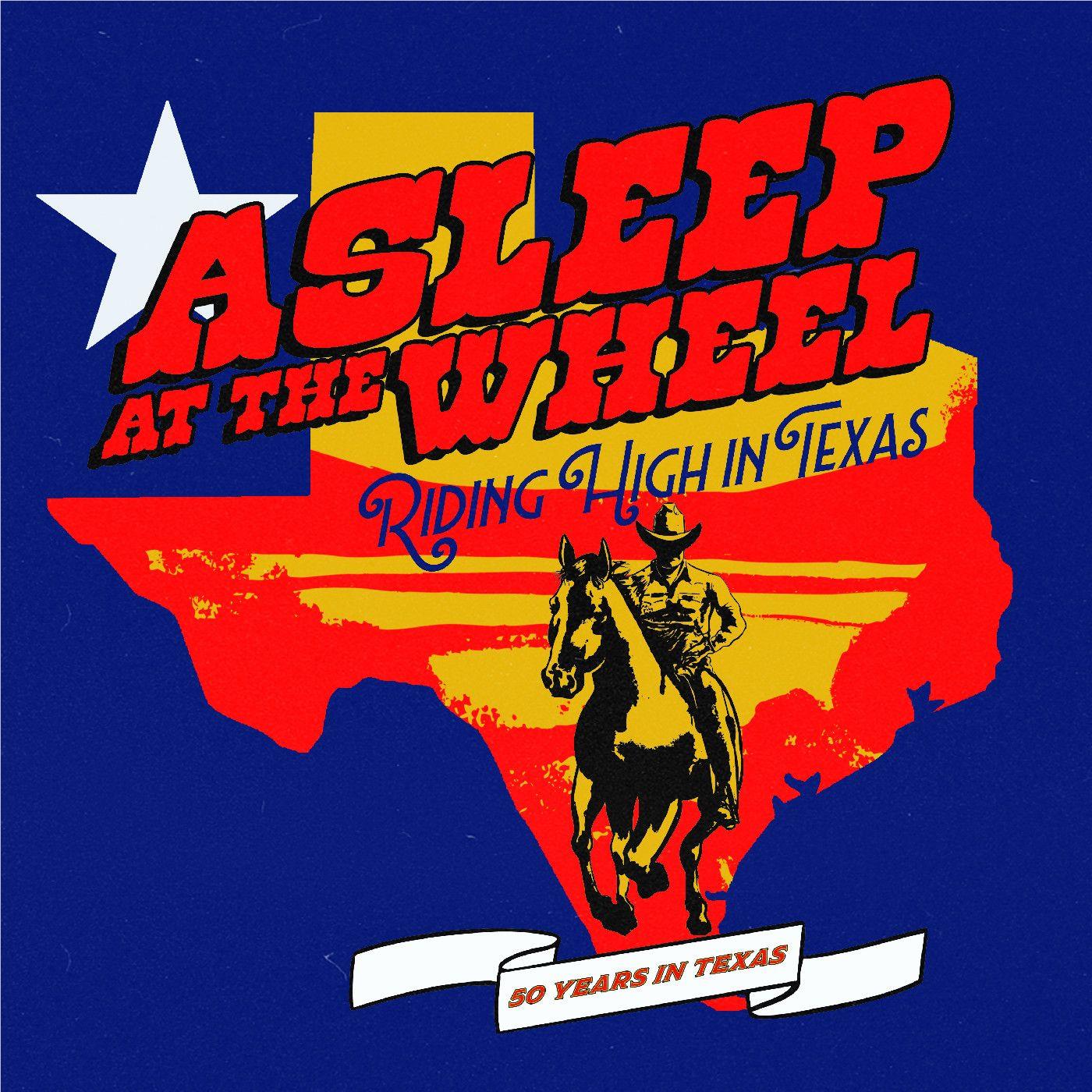 Riding High In Texas, By: Asleep At The Wheel