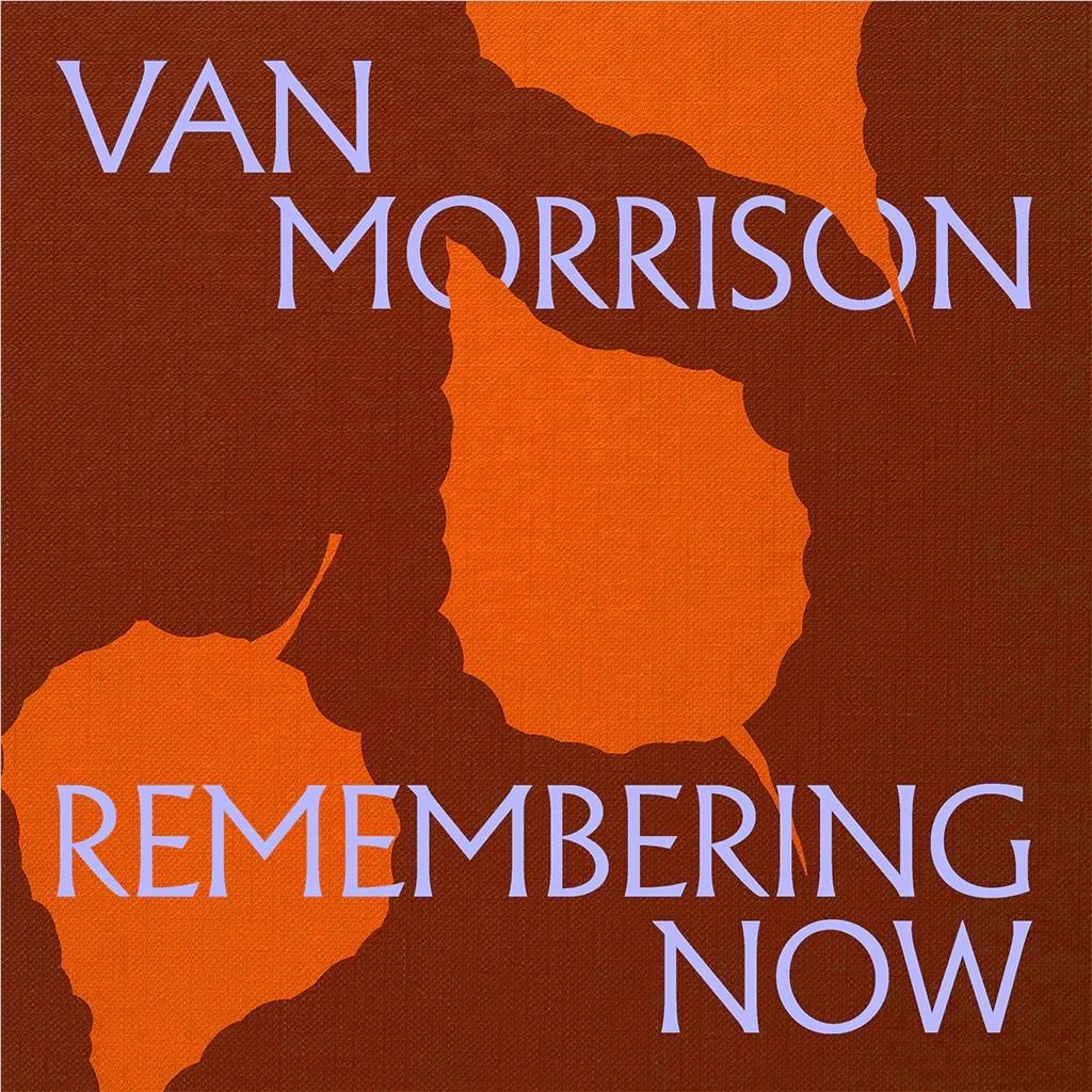 Remembering Now (Vinyl) - By: Van Morrison