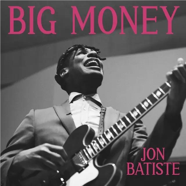 Big Money, By: Jon Batiste