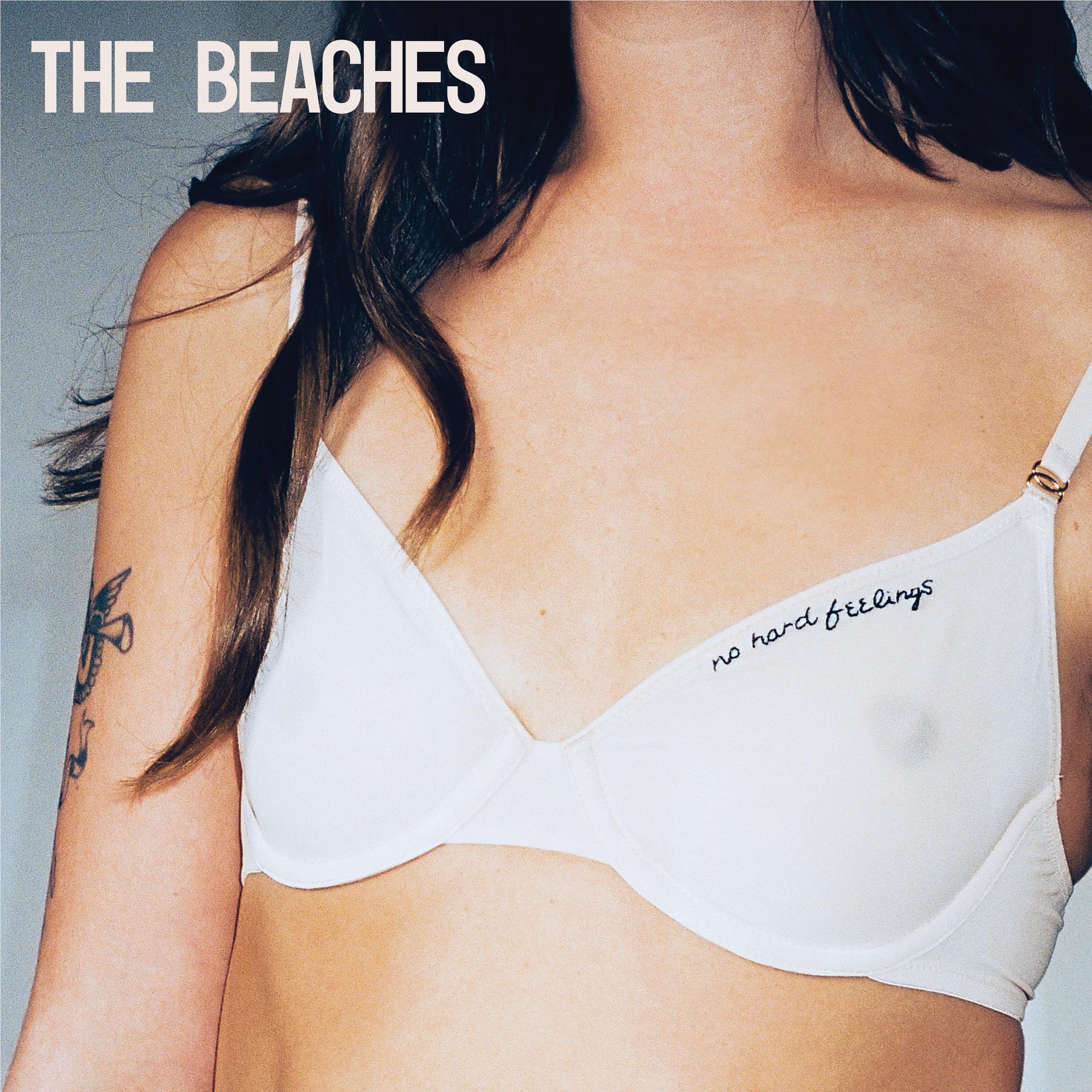 No Hard Feelings, By: The Beaches