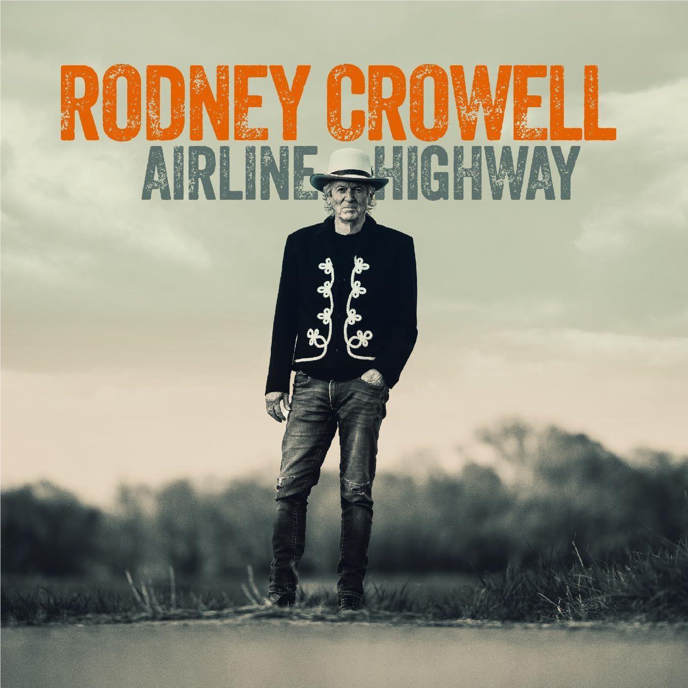 Airline Highway, By: Rodney Crowell