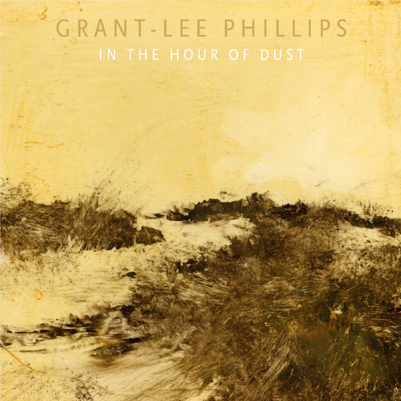 In The Hour Of Dust (Clear Golden Smoke Vinyl) - By:Grant-lee Phillips