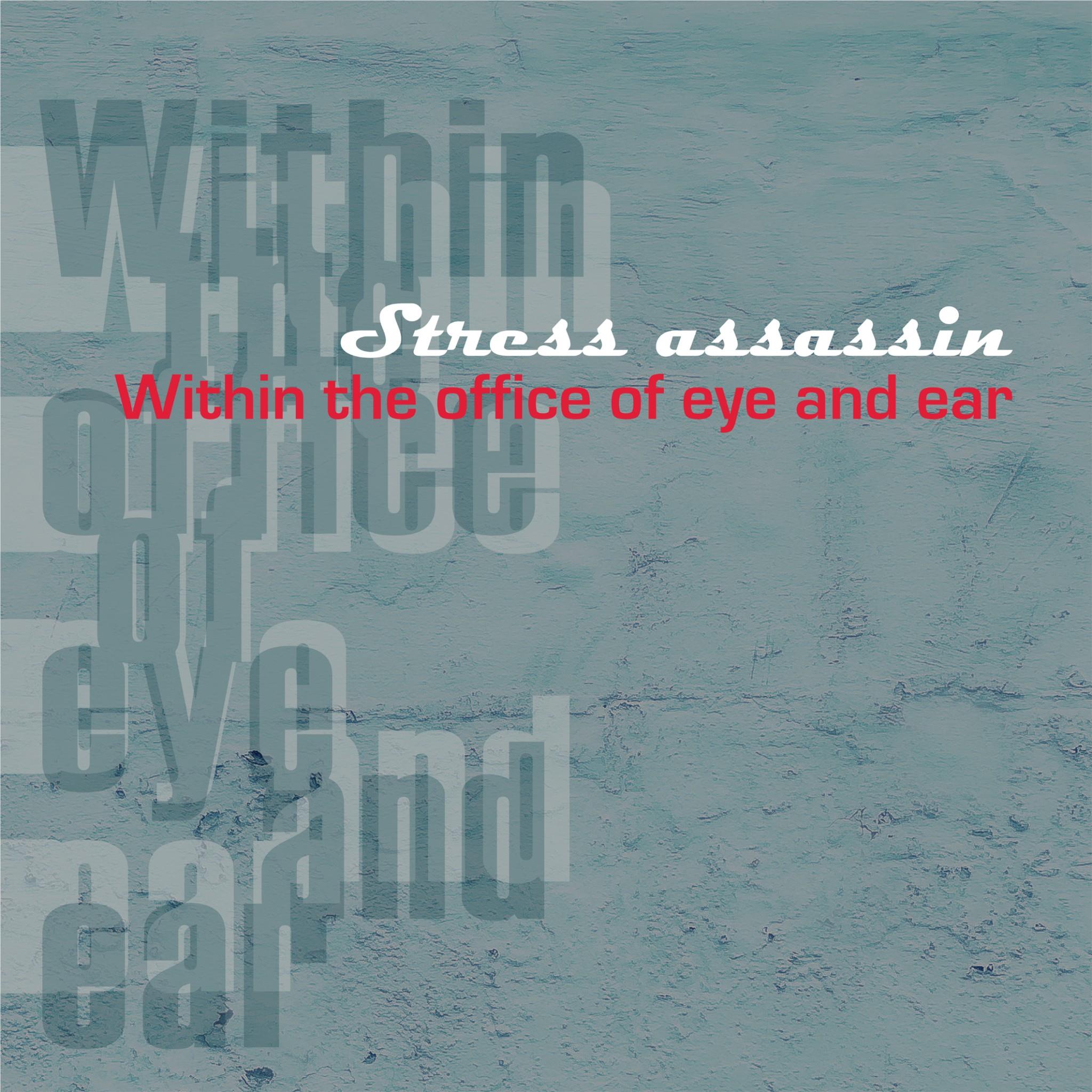 Within The Office Of Eye And Ear (Vinyl) - By: Stress Assassin