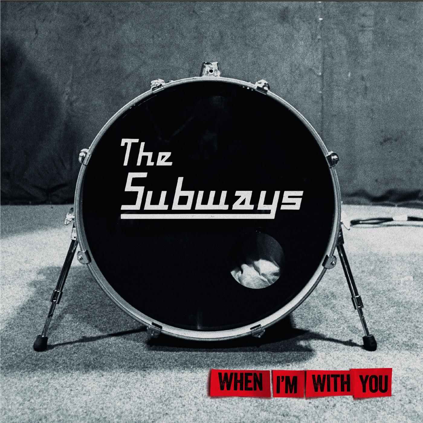 When I’m With You (Red Vinyl) - By:The Subways