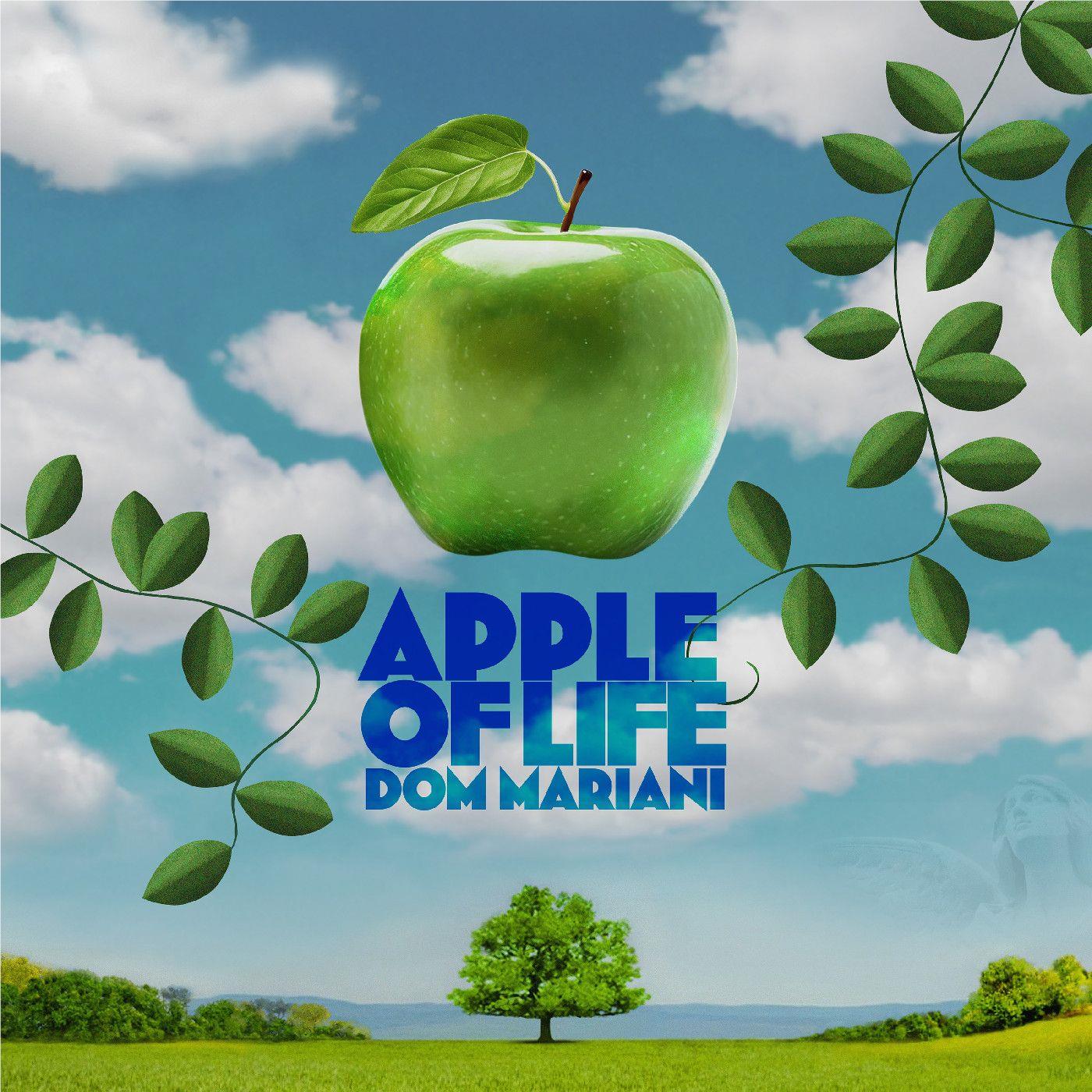 Apple Of Life,  By: Dom Mariani