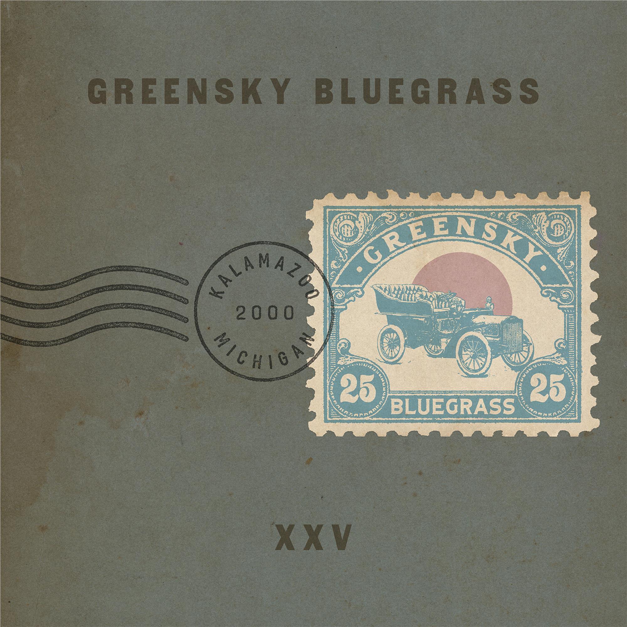 XXV, By: Greensky Bluegrass