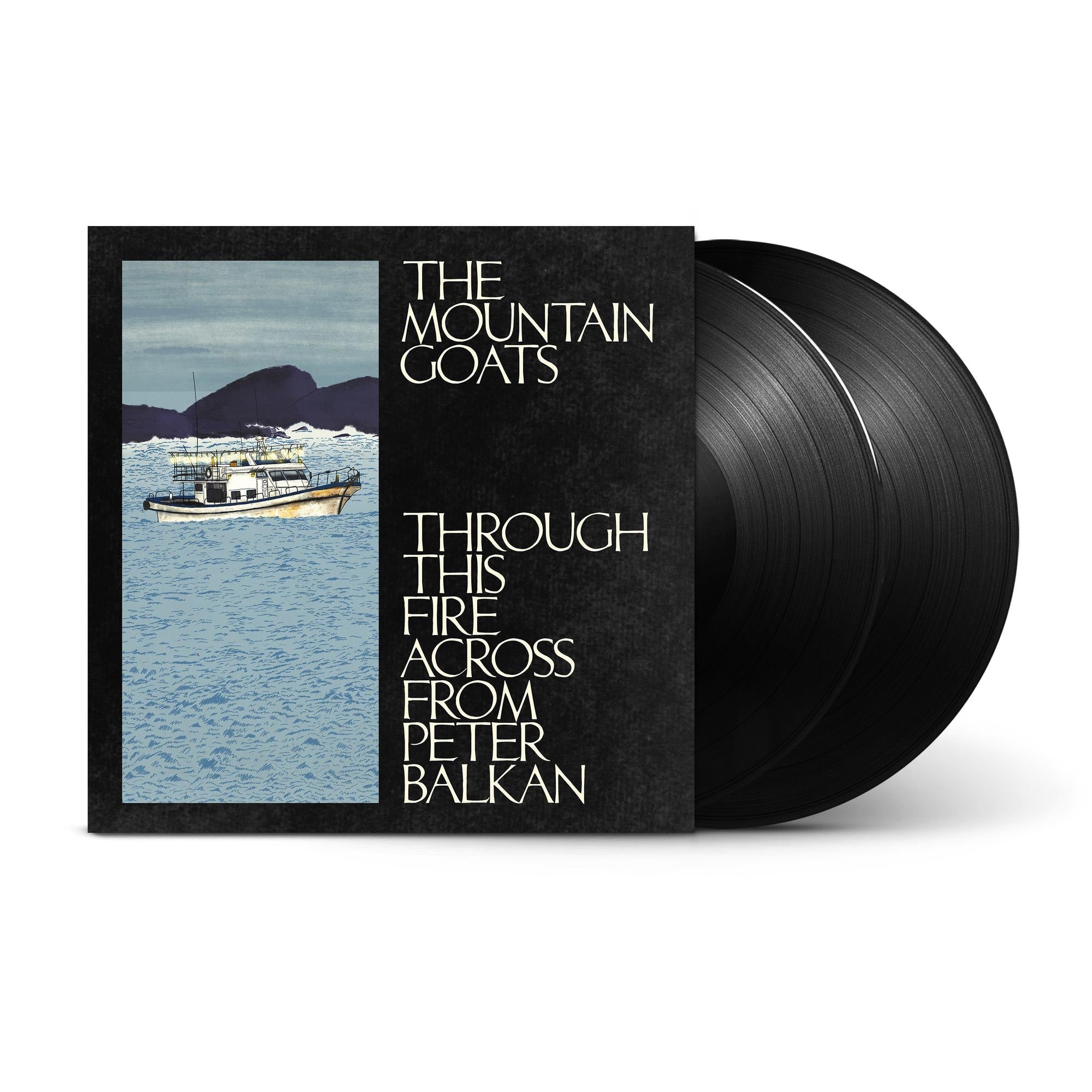 Through This Fire Across From Peter Balkan (Vinyl) - By:Mountain Goats, The