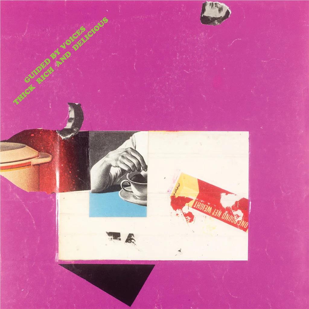 Thick Rich And Delicious, By: Guided By Voices