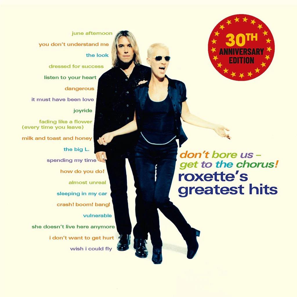 Don't Bore Us, Get To The Chorus! (30th Anniversary Edition) (Vinyl) - By: Roxette