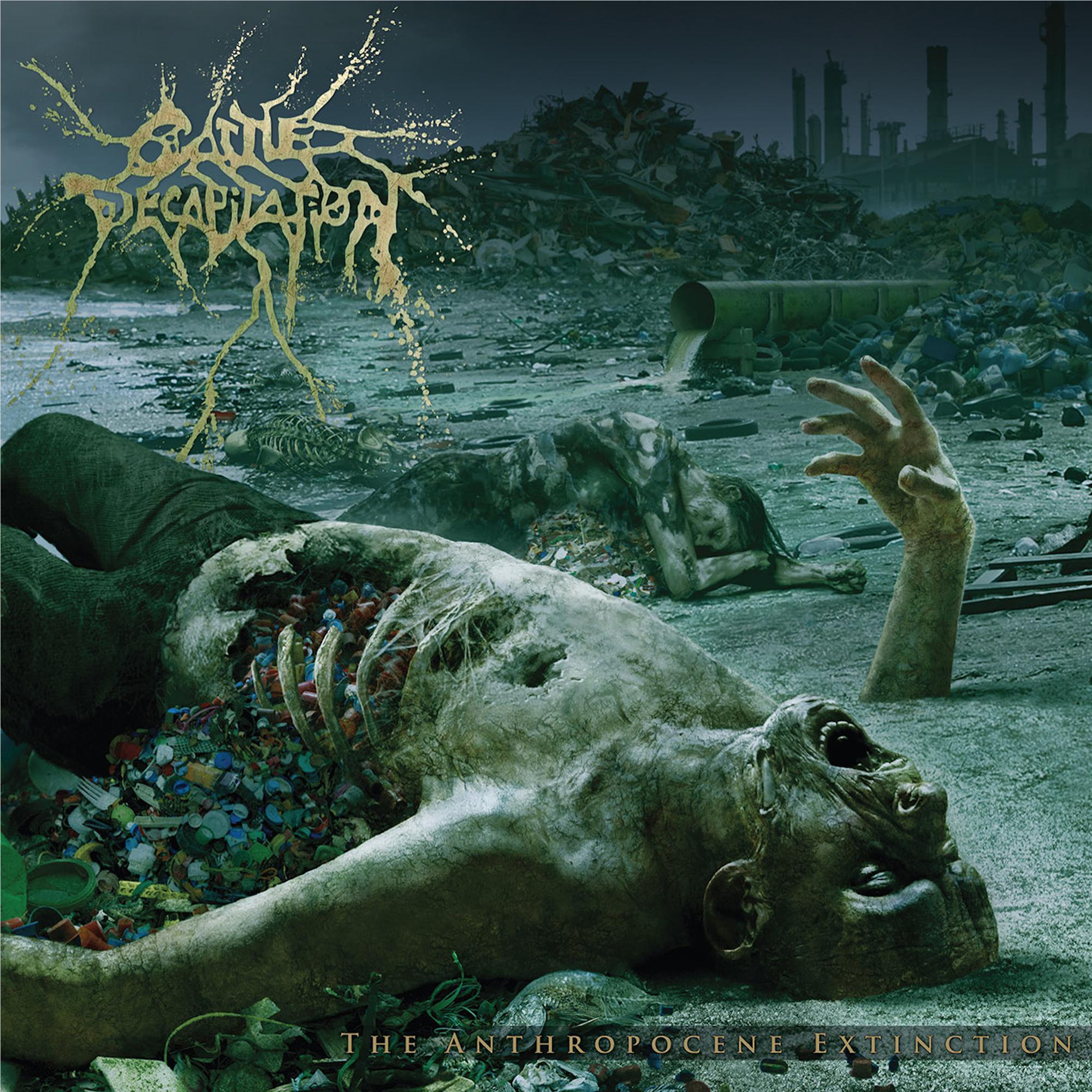The Anthropocene Extinction, By: Cattle Decapitation