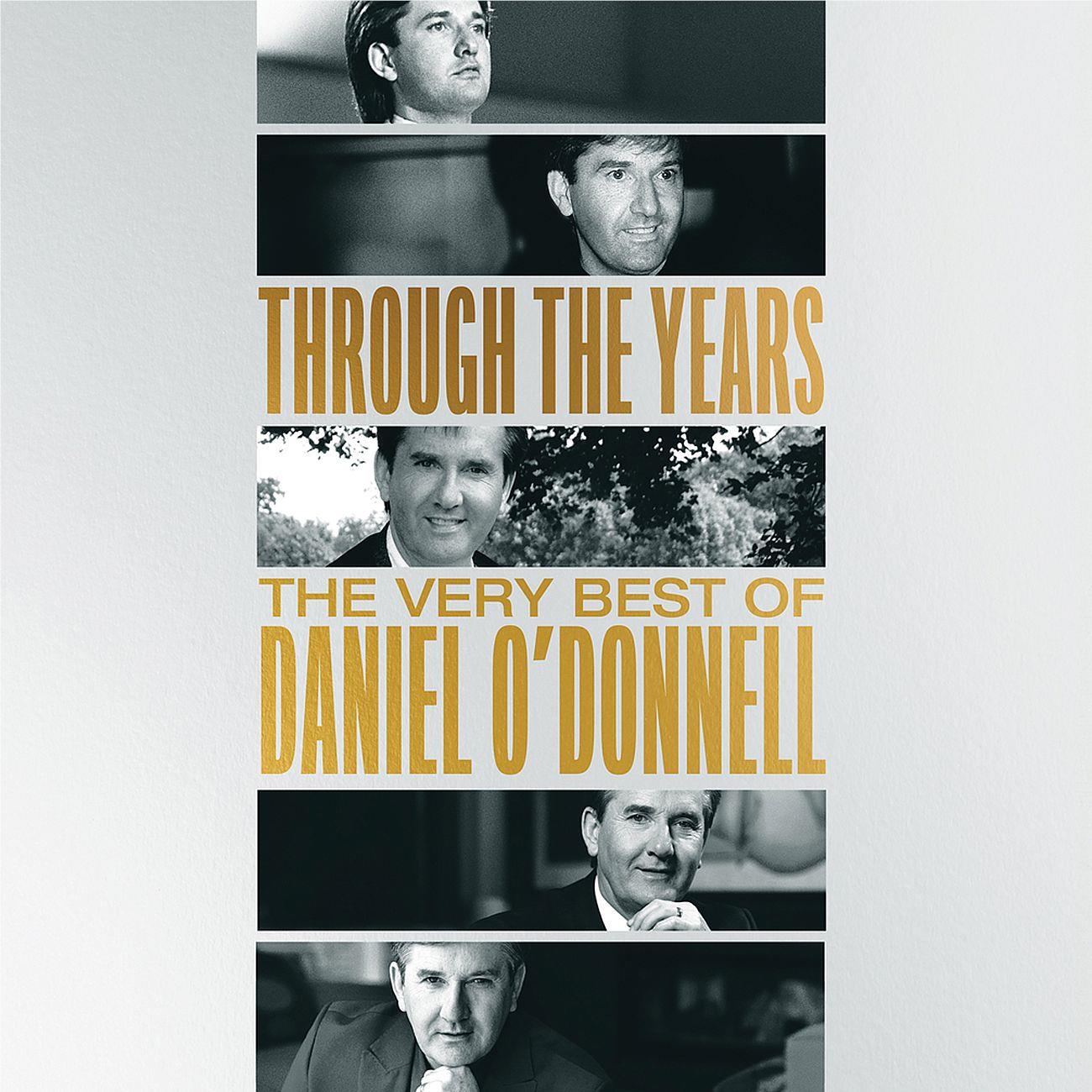 Through The Years (The Very Best Of Daniel O’Donnell), By: Daniel O'donnell