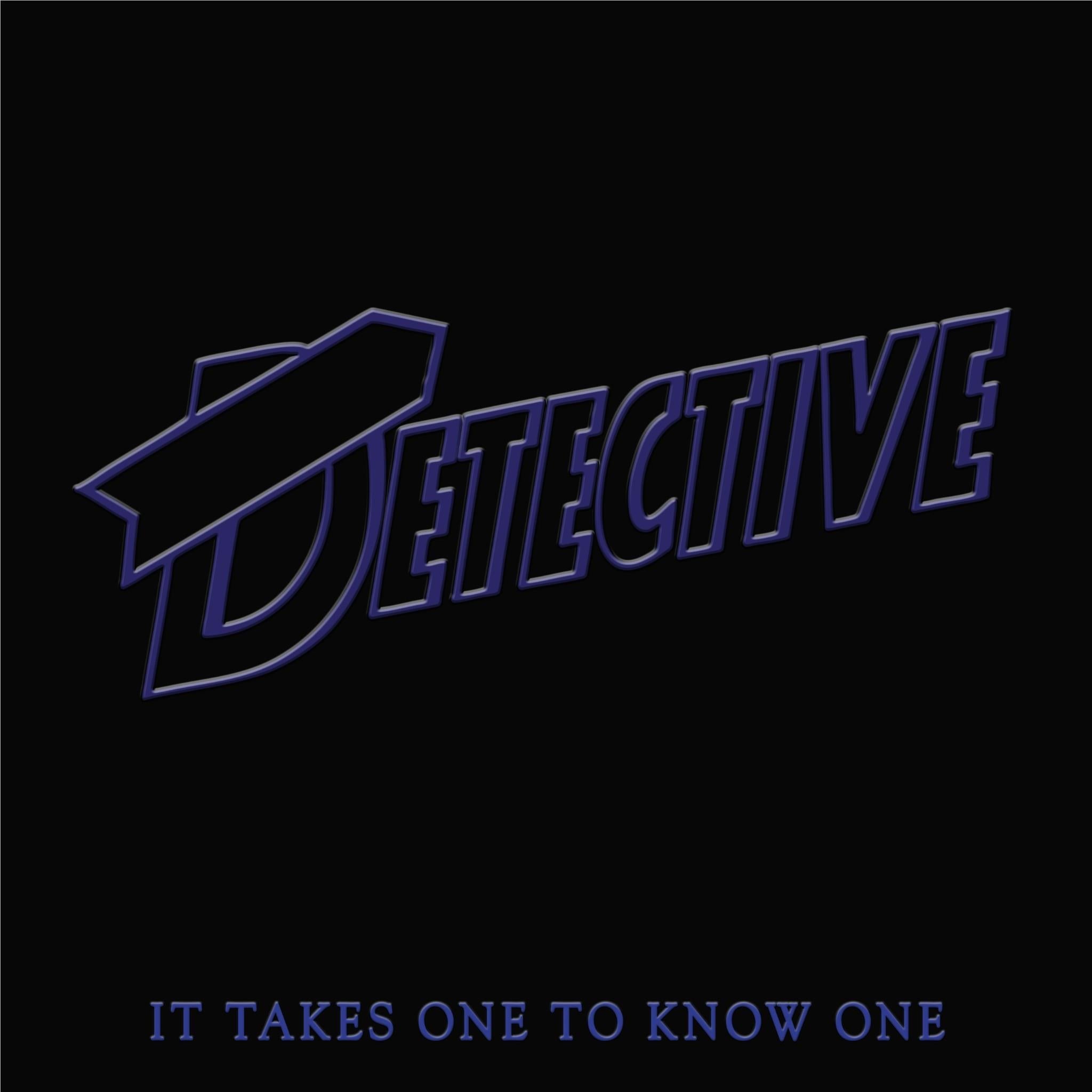It Takes One To Know One (Coloured Vinyl) - By: Detective