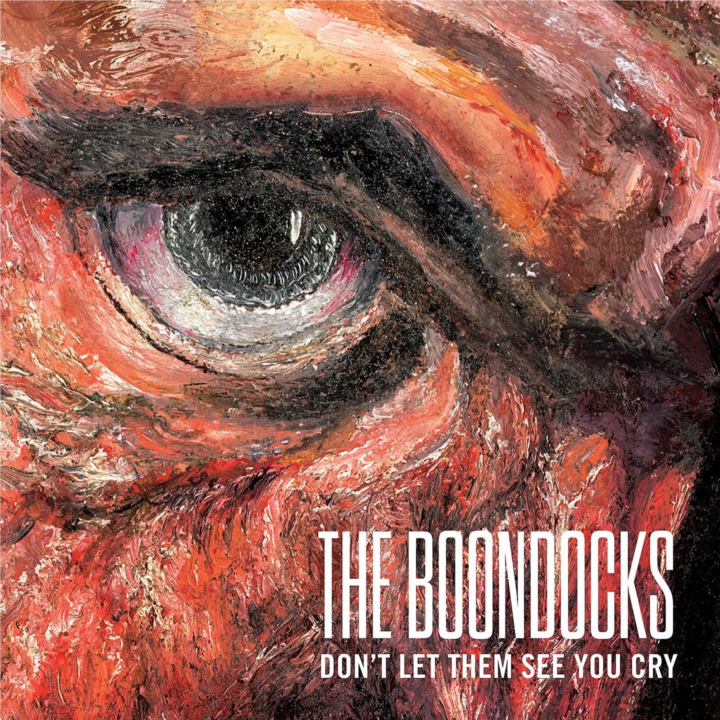 Don't Let Them See You Cry (vinyl) - By: The Boondocks
