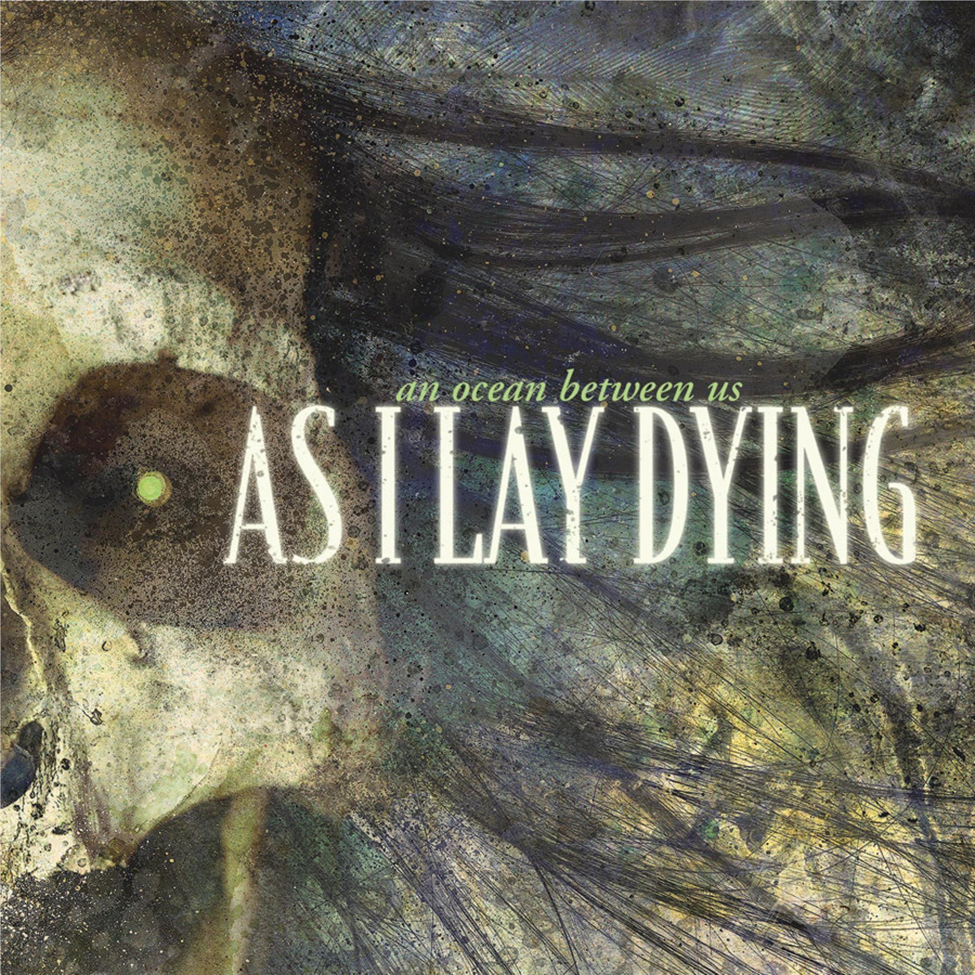 An Ocean Between Us, By: As I Lay Dying