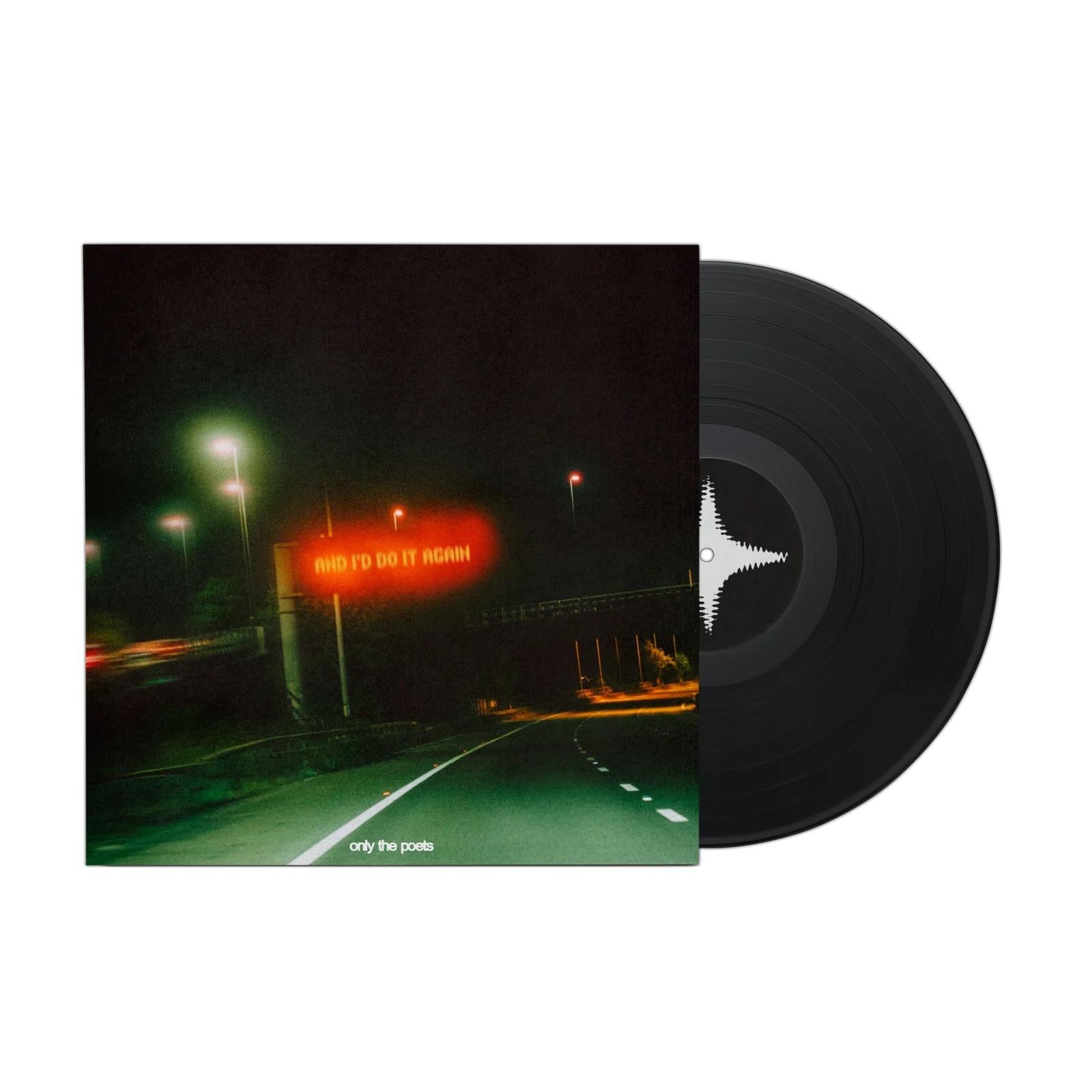 And I’d Do It Again (Vinyl) - By:Only The Poets