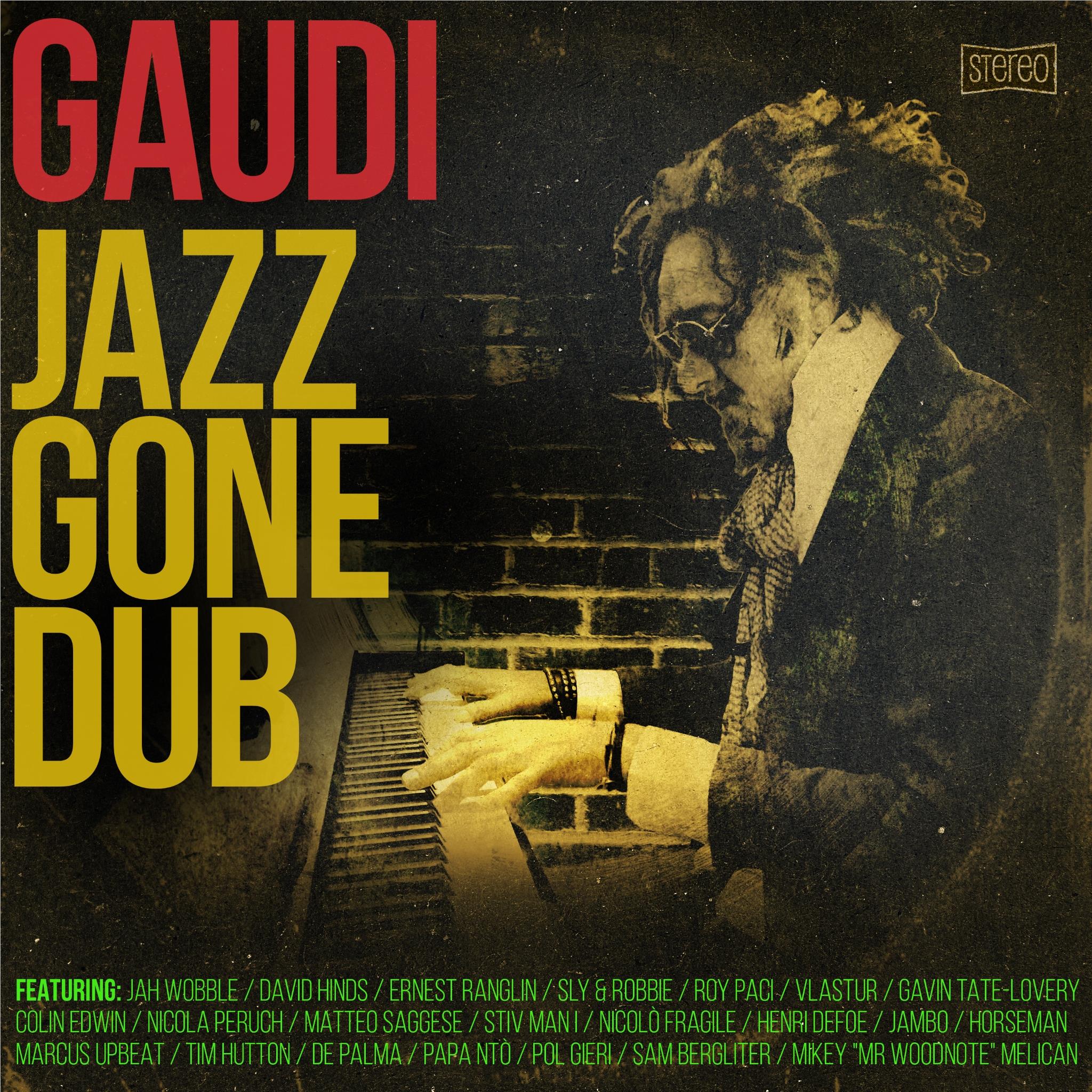Jazz Gone Dub, By: Gaudi