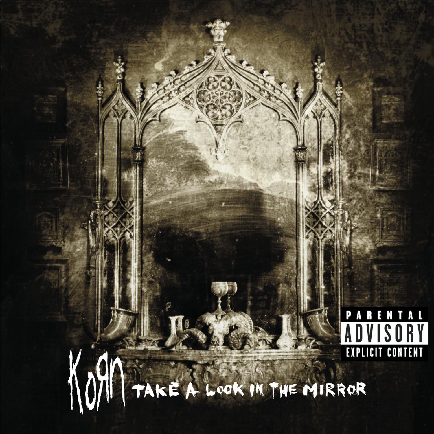 Take a Look In The Mirror,  By: Korn