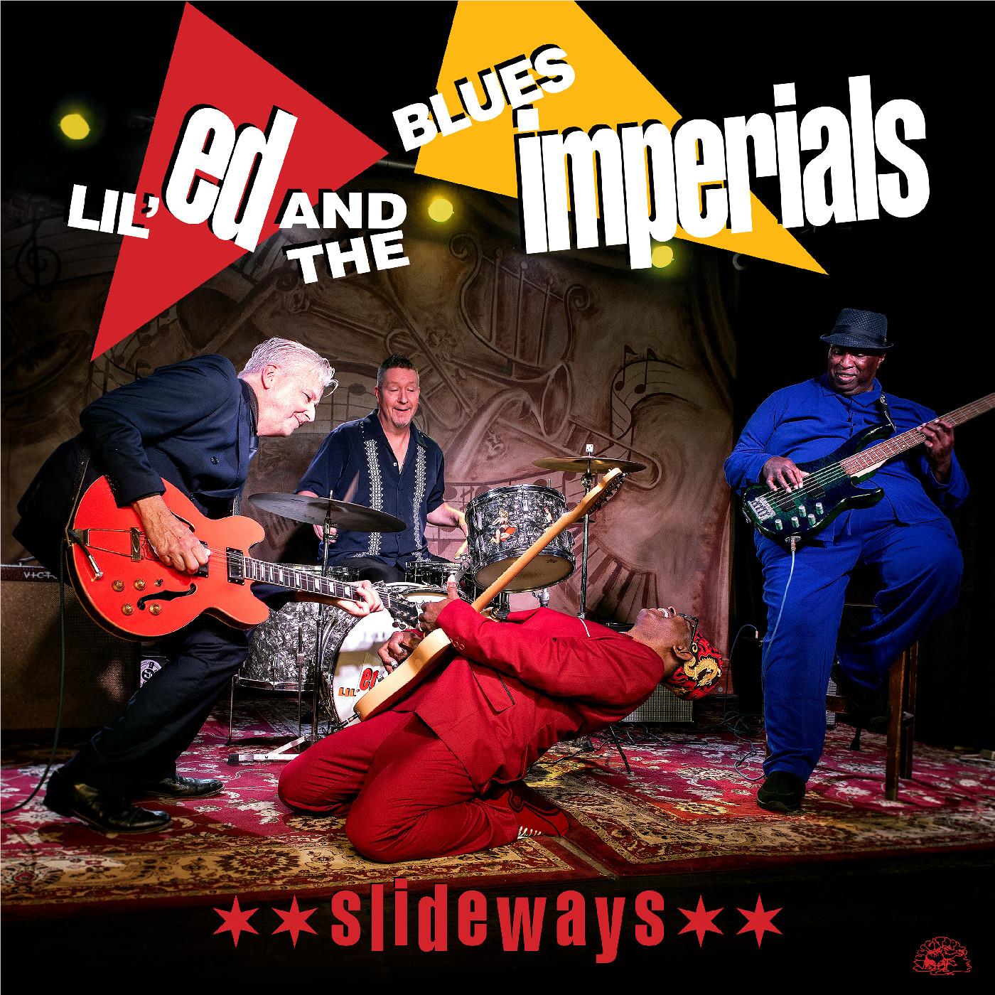 Slideways, By: Lil’ Ed & The Blues Imperials