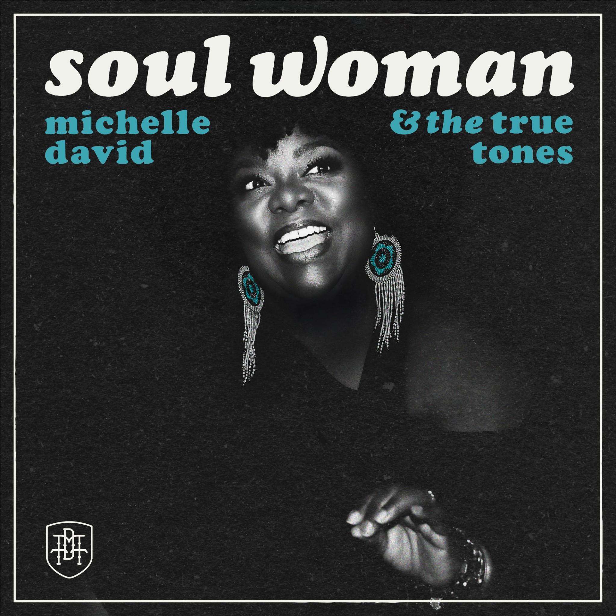 Soul Woman, By: Michelle David & The True-Tones