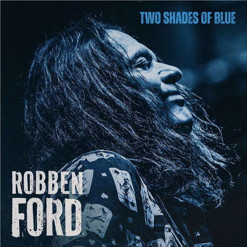Two Shades Of Blue, By: Robben Ford