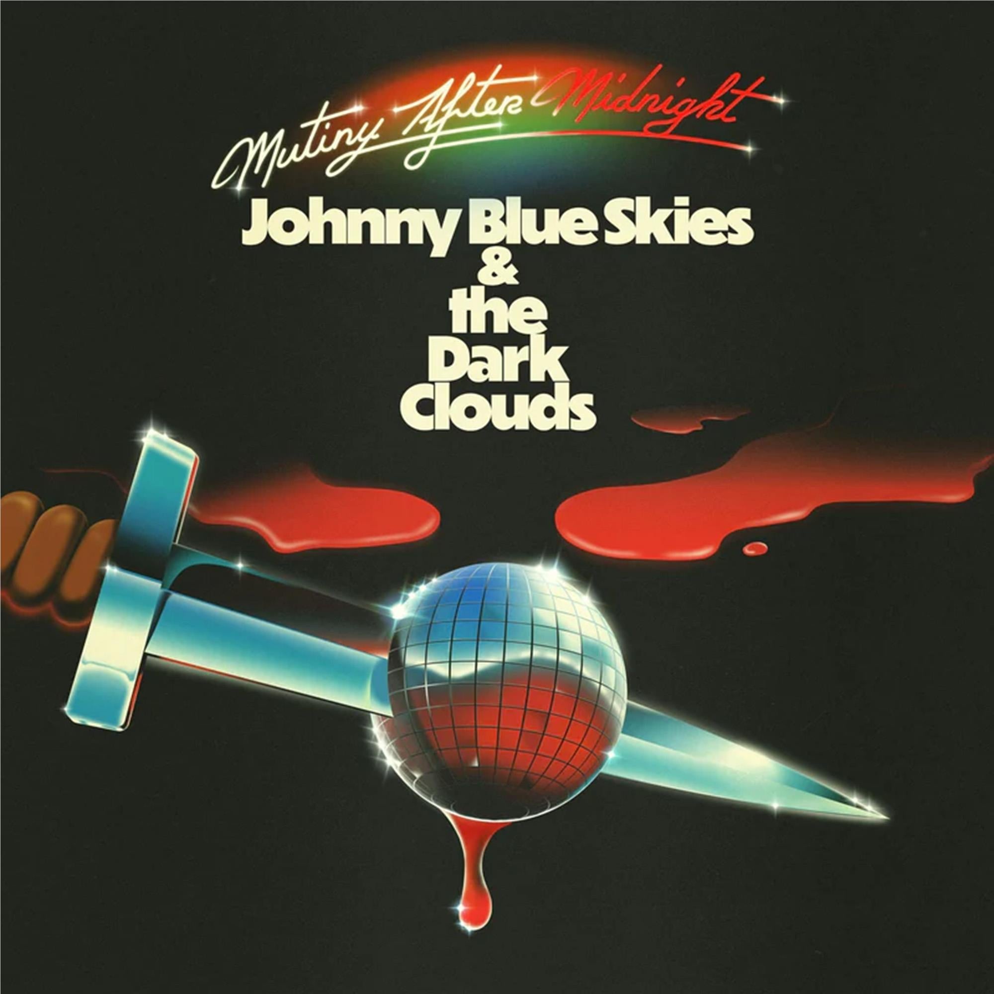 Mutiny After Midnight, By: Johnny Blue Skies And The Dark Clouds