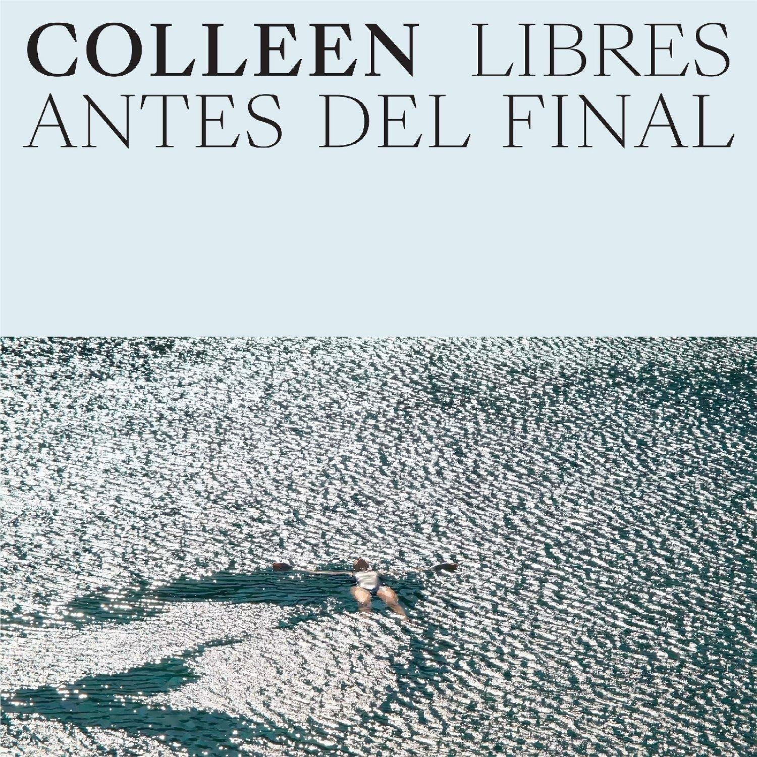 Libres Antes Del Final, By: Colleen