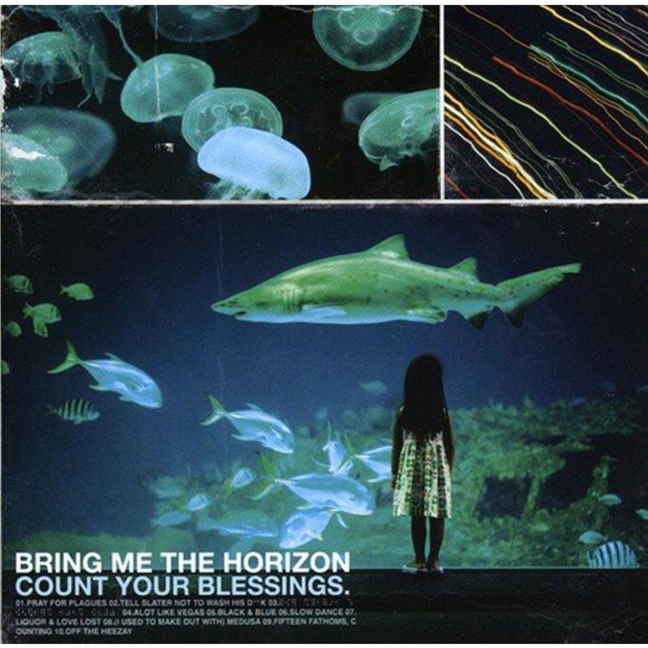 Count Your Blessings, By: Bring Me The Horizon