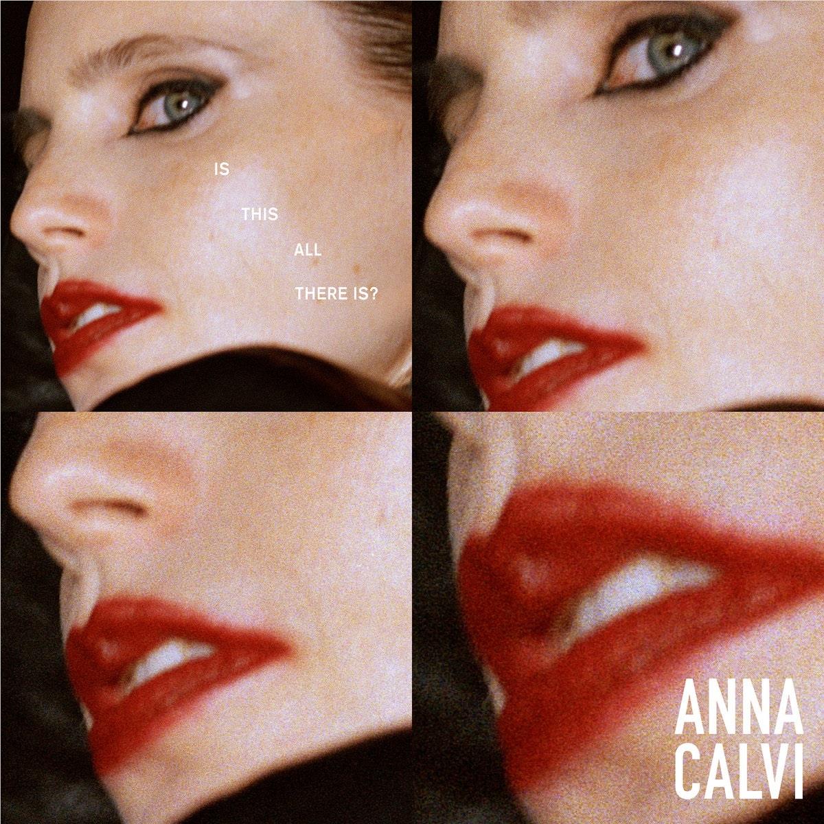 Is This All There Is?, By: Anna Calvi