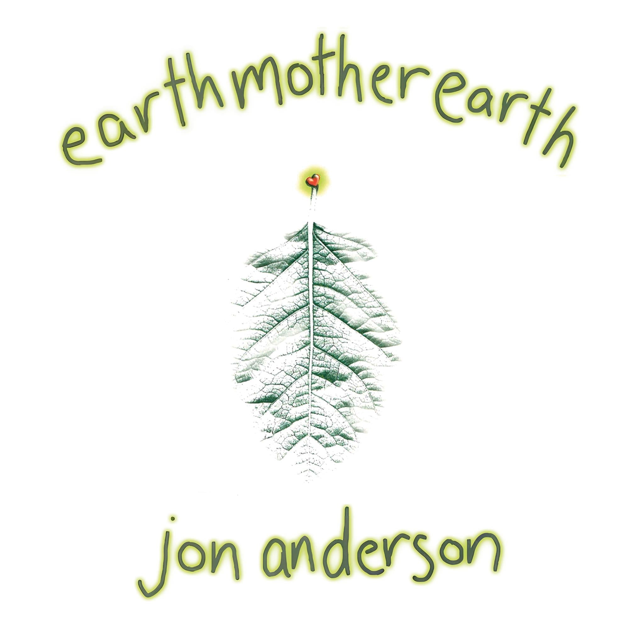 Earth Mother Earth, By: Jon Anderson