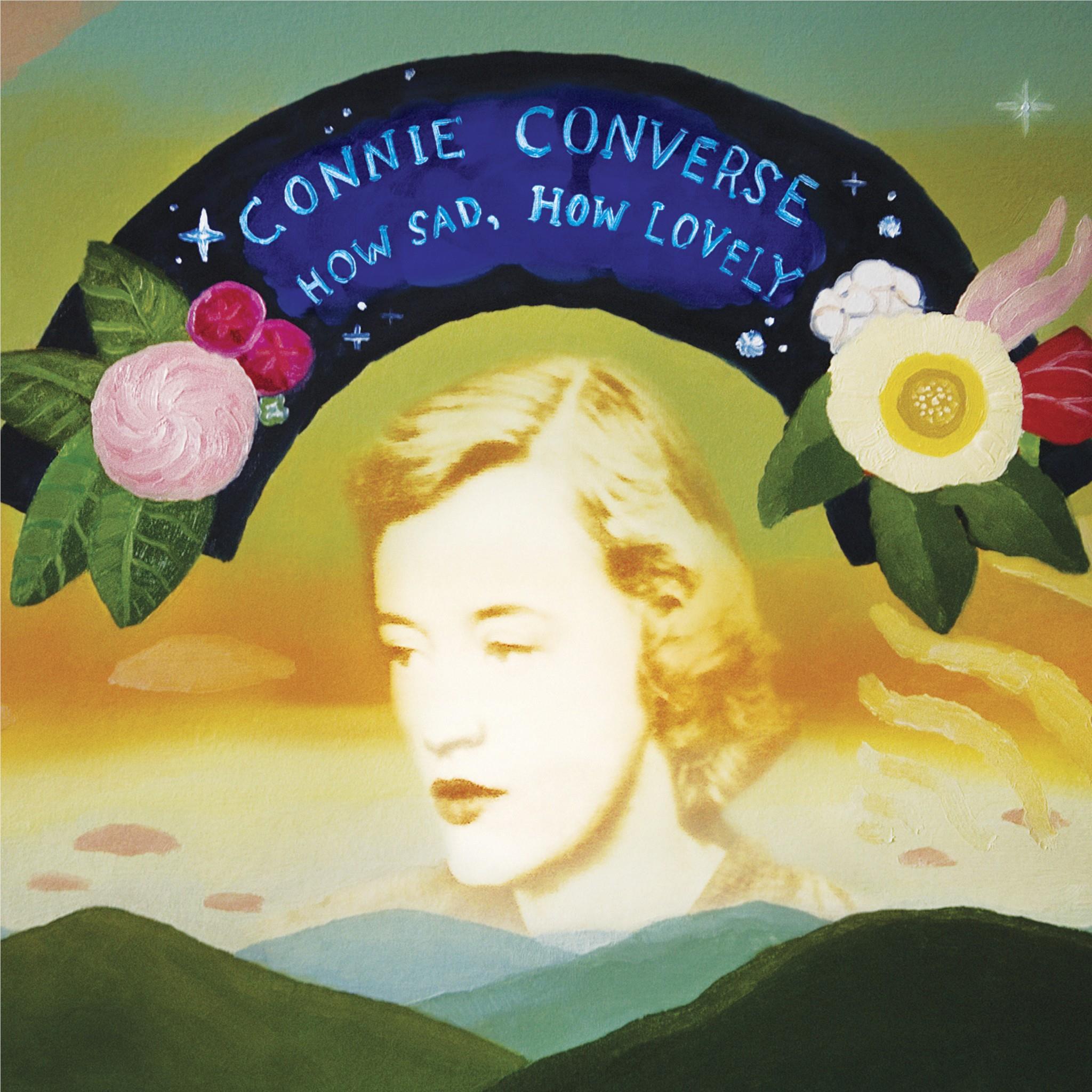 How Sad, How Lovely, By: Connie Converse