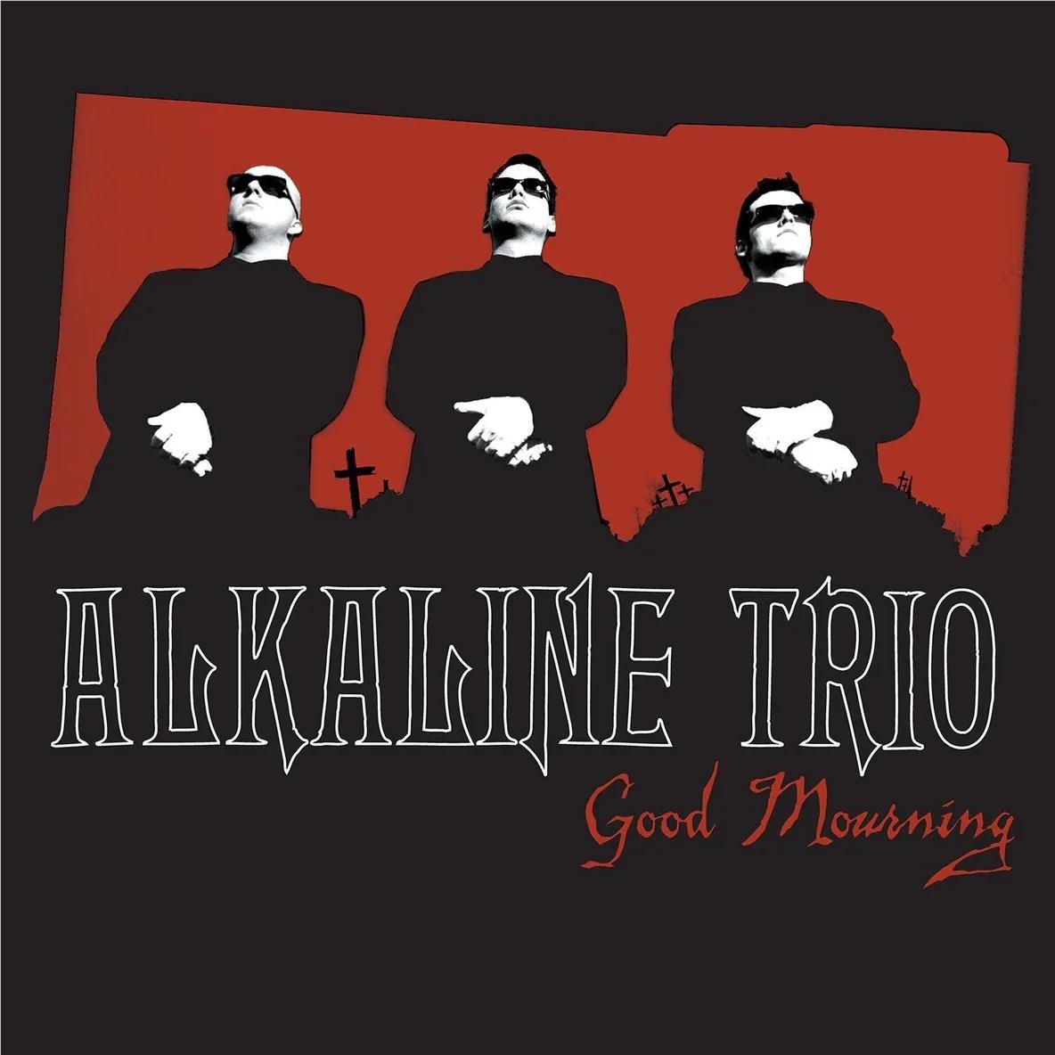 Good Mourning, By: Alkaline Trio