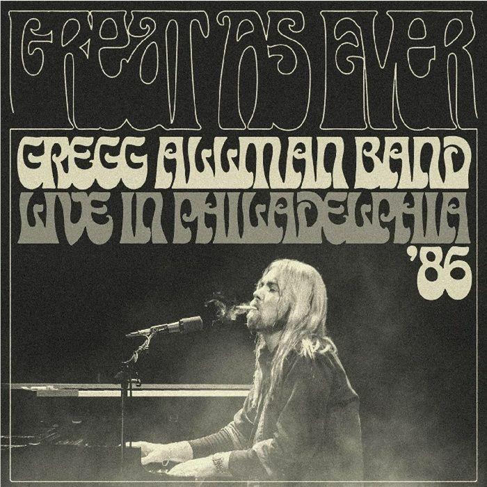 Great As Ever - Live In Philadelphia (1-11-86), By: Gregg Allman Band