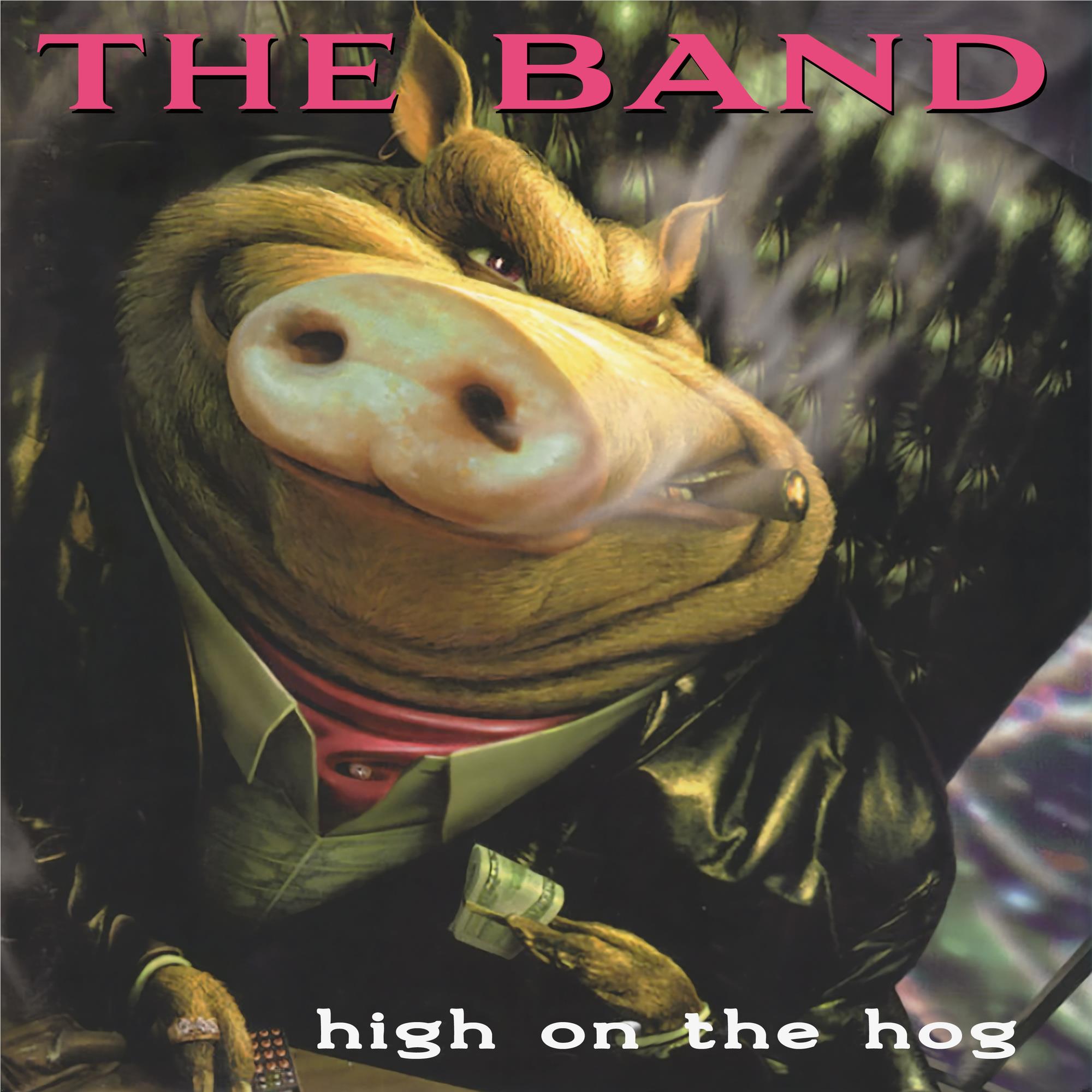 High On The Hog (30th Anniversary Edition), By: The Band