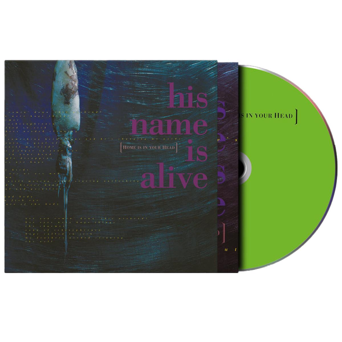 Home Is In Your Head, By: His Name Is Alive