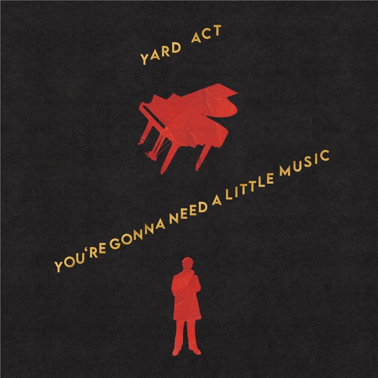You’re Gonna Need A Little Music (Vinyl), By: Yard Act