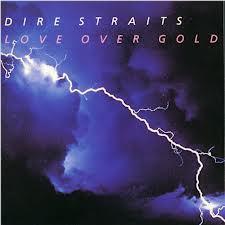 Love Over Gold (Remastered),  By: Dire Straights